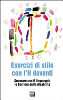 Couverture Esercizi di stile con l'H davanti : superare con il linguaggio le barriere della disabilità