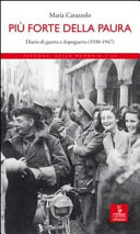 Couverture Più forte della paura : diario di guerra e dopoguerra (1938-1947)