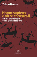 Couverture Homo sapiens e altre catastrofi : per un'archeologia della globalizzazione