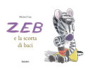 Couverture Zeb e la scorta di baci