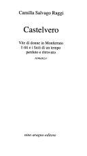Couverture Castelvero : vite di donne in Monferrato. I riti e i fasti di un tempo perduto e ritrovato
