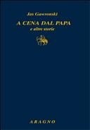 Couverture A cena dal papa e altre storie