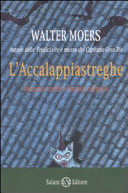 Cover  L'accalappiastreghe : favola culinaria zamonica di Gofid Letterkel : ripoetata da Ildefonso de' Sventramitis