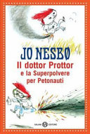 Couverture Il dottor Prottor e la Superpolvere per Petonauti : romanzo