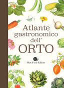 Couverture Atlante gastronomico dell'orto