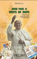 Couverture John Paul 2. visits of hope : world stamps witness the travels of Pope Wojtyla