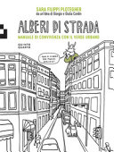 Couverture Alberi di strada : manuale di convivenza con il verde urbano