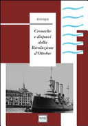 Couverture Cronache e dispacci dalla Rivoluzione d'ottobre : antologia