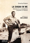 Couverture La shoah in me : memorie di un combattente del ghetto di Varsavia