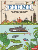 Couverture Fiumi : le più famose vie d'acqua del mondo: piante, animali, popoli e città