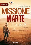 Couverture Missione Marte : l'avventura di cui tu sei l'eroe!