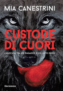 Couverture Custode di cuori : l'amicizia tra un ragazzo e un lupo nero