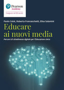 Couverture Educare ai nuovi media : percorsi di cittadinanza digitale per l'educazione civica