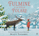 Couverture Fulmine e la stella polare : [un'avventura della prima renna di Babbo Natale]