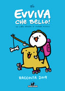 Couverture Evviva che bello! : un libro grosso di fumetti piccoli : raccolta 2019