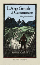 Couverture L'Arte Gentile di Camminare : una guida filosofica