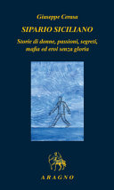 Couverture Sipario siciliano : storie di donne, passioni, segreti, mafia ed eroi senza gloria