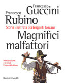 Couverture Magnifici malfattori : storia illustrata dei briganti toscani
