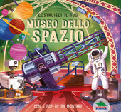Couverture Costruisci il tuo museo dello spazio