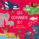 Cover  Qui comando io! : le femmine nel mondo animale