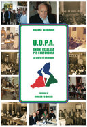 Couverture U.O.P.A. Unione Ossolana Per l'Autonomia : la storia di un sogno
