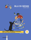 Couverture Blu di segni : Mao il gatto incontra Kandinsky