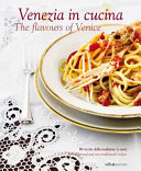 Couverture Venezia in cucina = The flavours of Venice