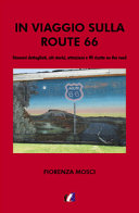 Couverture Vol. 1: In viaggio sulla route 66 : itinerari dettagliati, siti storici, attrazioni e 40 ricette on the road