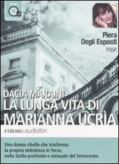Couverture Piera Degli Esposti legge La lunga vita di Marianna Ucrìa