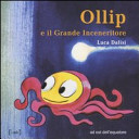 Couverture Ollip e il grande inceneritore : viaggio avventuroso alla ricerca del pianeta perduto
