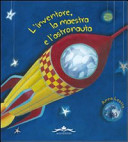 Couverture L'inventore, la maestra e l'astronauta