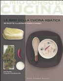 Couverture Le basi della cucina asiatica : [80 ricette illustrate passo a passo]