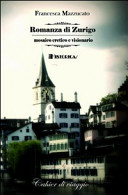 Couverture Romanza di Zurigo : mosaico eretico e visionario
