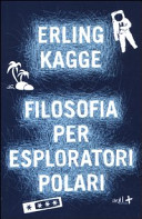 Couverture Filosofia per esploratori polari : tutto quello che a scuola non ti insegnano