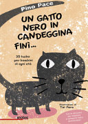 Couverture Un gatto nero in candeggina finì ... : 35 haiku per bambini di ogni età