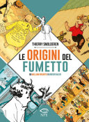 Couverture Le origini del fumetto : da William Hogarth a Winsor McCay
