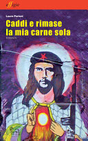 Couverture Caddi e rimase la mia carne sola : romanzo