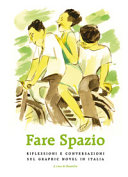 Couverture Fare spazio : riflessioni e conversazioni sul graphic novel in Italia