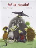 Couverture W la scuola! : una storia