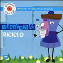 Couverture Missione riciclo : piccole guide per piccoli cittadini consapevoli