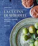 Couverture La cucina di Afrodite : ricette e sapori di Cipro