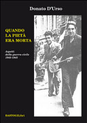 Couverture Quando la pietà era morta : aspetti della guerra civile 1943-1945