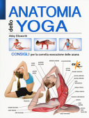 Couverture Anatomia dello yoga : consigli per la corretta esecuzione delle asana]
