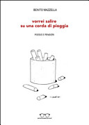 Cover  Vorrei salire su una corda di pioggia : poesie e pensieri