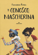 Copertina  Ti conosco, mascherina