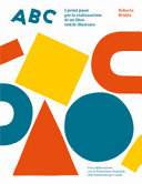 Couverture ABC : i primi passi per la realizzazione di un libro tattile illustrato