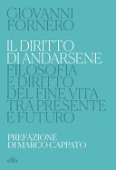 Couverture Il diritto di andarsene : filosofia e diritto del fine vita tra presente e futuro