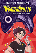 Couverture WonderBrutto : la nascita dell'eroe