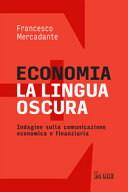 Couverture Economia : la lingua oscura : [indagine sulla comunicazione economica e finanziaria]
