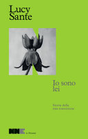 Cover  Io sono lei : storia della mia transizione
